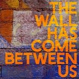 Ford, David - The Wall Has Come Between Us