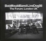 Mould, Bob - Live Dog '98