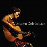 Shawn Colvin - Live