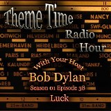 Bob Dylan - Theme Time Radio Hour S1/E38 Luck