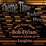 Bob Dylan - Theme Time Radio Hour S1/E40 Laughter