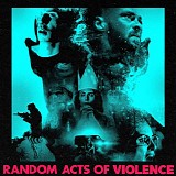 Wade MacNeil & Andrew Gordon MacPherson - Random Acts of Violence