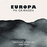 Emil Friis - Europa PÃ¥ GrÃ¦nsen