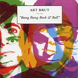 Art Brut - Bang Bang Rock & Roll