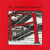 Bis - Plastique Nouveau