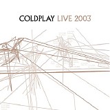 Coldplay - Live 2003