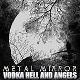 Metal Mirror (UK) - Vodka Hell and Angels