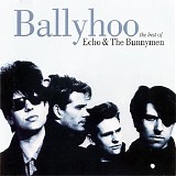 Echo & The Bunnymen - Ballyhoo: The Best Of Echo & The Bunnymen