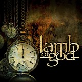 Lamb Of God - Groove Metal/Metalcore