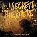 Victor Hugo Fumagalli - I Segreti del Mestiere