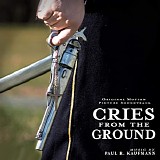 Paul R. Kaufmann - Cries From The Ground