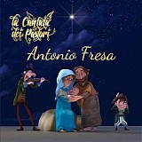 Antonio Fresa & Luigi Scialdone - La Cantata dei Pastori