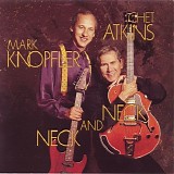 Chet Atkins and Mark Knopfler - Neck And Neck