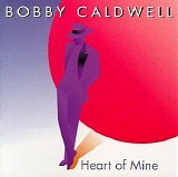 Bobby Caldwell - Heart Of Mine