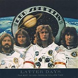 Led Zeppelin - Latter Days: The Best of Led Zeppelin Volume Two