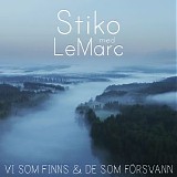 Stiko Per Larsson - Vi som finns & de som fÃ¶rsvann