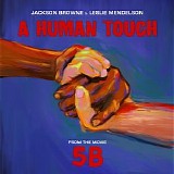 Jackson Browne & Leslie Mendelson - A Human Touch (From "5B")