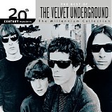 The Velvet Underground - 20th Century Masters: The Millennium Collection: Best Of The Velvet Underground