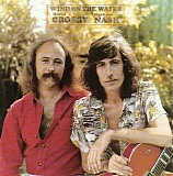 Crosby & Nash - Wind On The Water