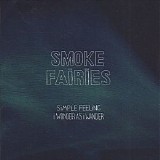 Smoke Fairies - Simple Feeling