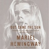 Mariel Hemingway - Out Came The Sun  [AudioBook]