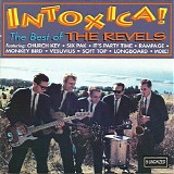 The Revels - Intoxica!!! The Best Of The Revels