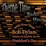 Bob Dylan - Theme Time Radio Hour S3/E04 President's Day