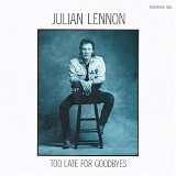 Julian Lennon - Too Late For Goodbyes
