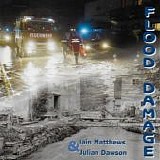 Matthews, Iain & Julian Dawson - Flood Damage