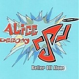 Alice Deejay - Better Off Alone