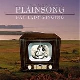 Plainsong - Fat Lady Singing