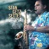 Getz, Stan (Stan Getz) Sextet (Stan Getz Sextet) - Utopia