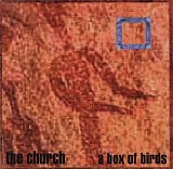 The Church - A Box Of Birds