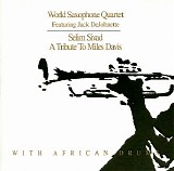 World Saxophone Quartet feat. Jack DeJohnette - Selim Sivad: A Tribute to Miles Davis