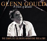 Gould, Glenn (Glenn Gould) - A State Of Wonder • The Complete Goldberg Variations 1955 & 1981
