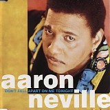 Aaron Neville - Don't Fall Apart On Me Tonight