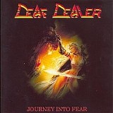 Deaf Dealer, Death Dealer - Journey Into Fear (2003 Reissue)