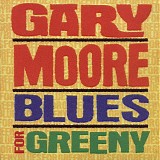 Gary Moore - Blues For Greeny