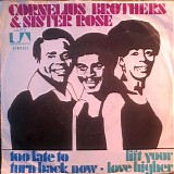 Cornelius Brothers & Sister Rose - Too Late To Turn Back Now [Single]