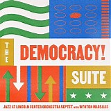 Wynton Marsalis & Jazz at Lincoln Center Orchestra - The Democracy! Suite