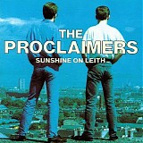 The Proclaimers - Sunshine On Leith