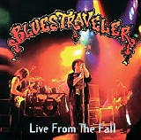 Blues Traveler - Live From The Fall