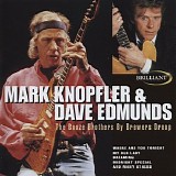 Mark Knopfler & Dave Edmunds / Brewers Droop - The Booze Brothers