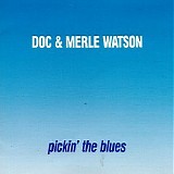 Doc Watson & Merle Watson - Pickin' The Blues