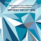 Kenny Barron, Dave Holland & Johnathan Blake - Without Deception Unreleased Tracks