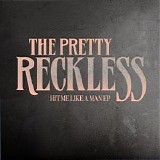 The Pretty Reckless - Hit Me Like A Man EP