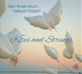 Ben Rosenblum & Nebula Project - KitesÂ andÂ Strings
