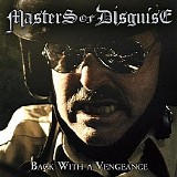 Masters Of Disguise - Back With A Vengeance