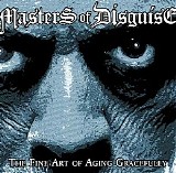 Masters Of Disguise - The Fine Art of Aging Gracefully [EP]