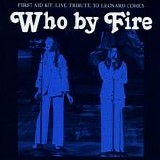 First Aid Kit - Who by Fire: Live Tribute to Leonard Cohen